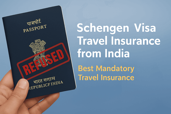 Schengen Visa Travel Insurance from India | Best Mandatory Travel Insurance 2025
