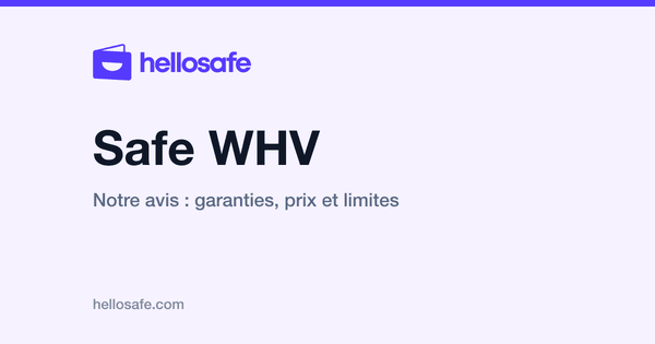 Safe WHV : l'assurance PVT sans plafond de frais médicaux, et ce qu'elle ne couvre pas