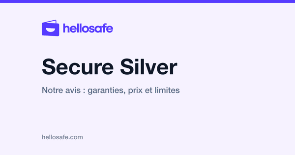 Secure Silver : notre avis, ce qu'il couvre vraiment et ce que la formule au-dessus change