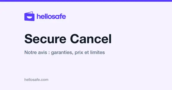 Avis Secure Cancel : 10 000 € par assuré, aucune franchise et 72 heures de carence